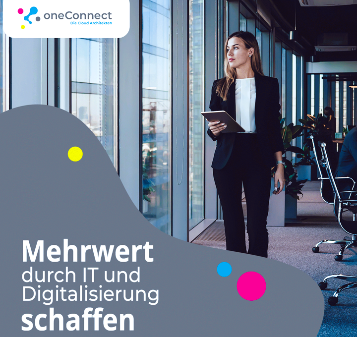 oneConnect AG Vision - Mehrwert durch IT und Digitalisierung schaffen